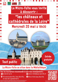 Micro-Folie : les châteaux et cathédrales de la Loire